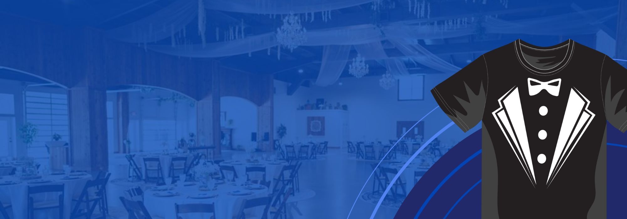 Image of a rustic ballroom with tables and chairs set for dinner with a transparent blue overlay with a graphic of a black tuxedo t-shirt.
