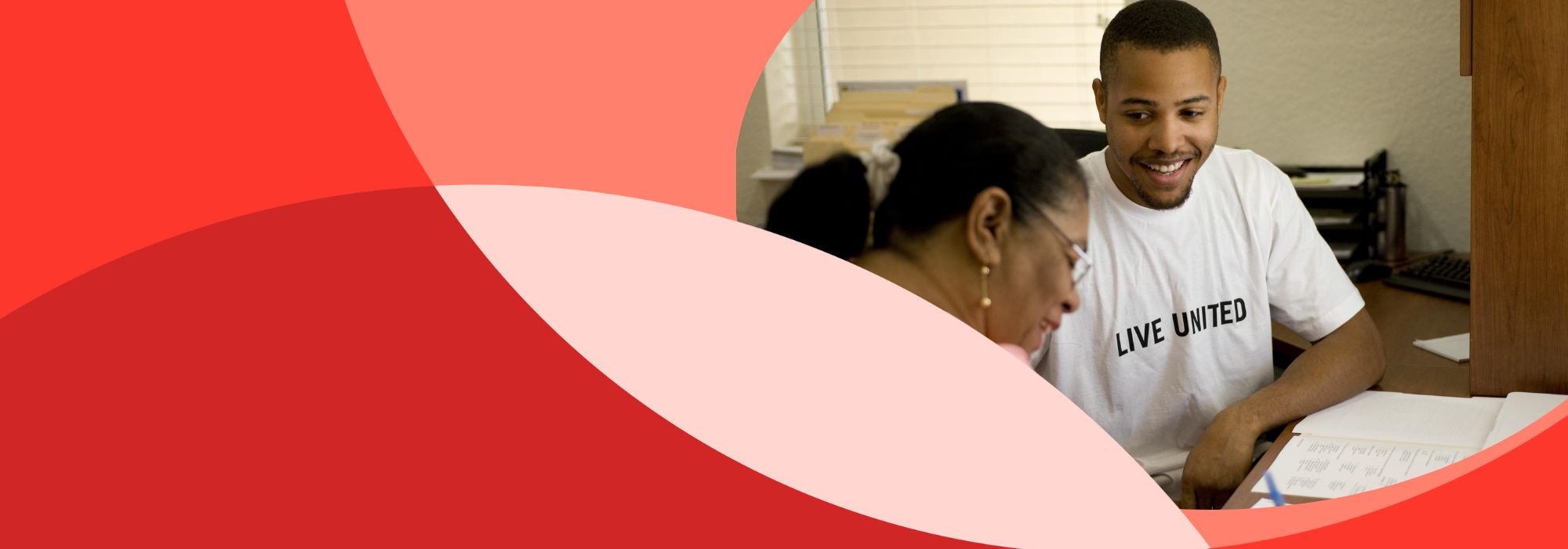 Graphic with overlapping red and white circles and includes a photo inset of a smiling person wearing a Live United t-shirt helping another to prepare their taxes.